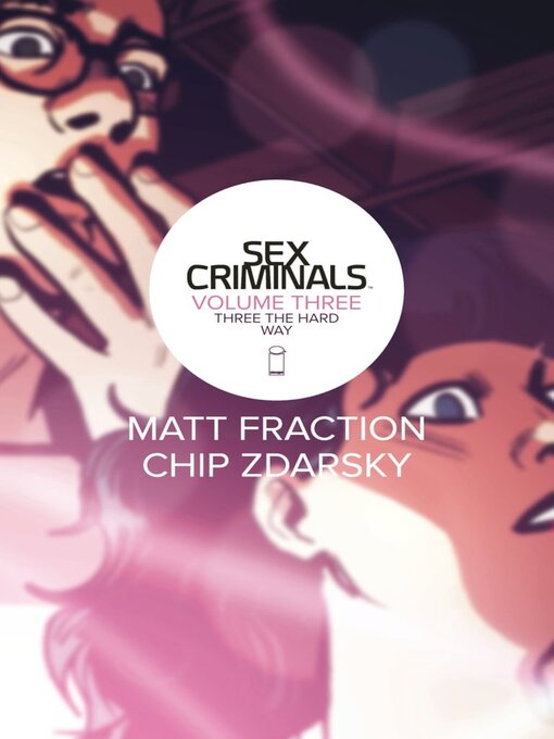 Title details for Sex Criminals (2013), Volume 3 by Matt Fraction - Available